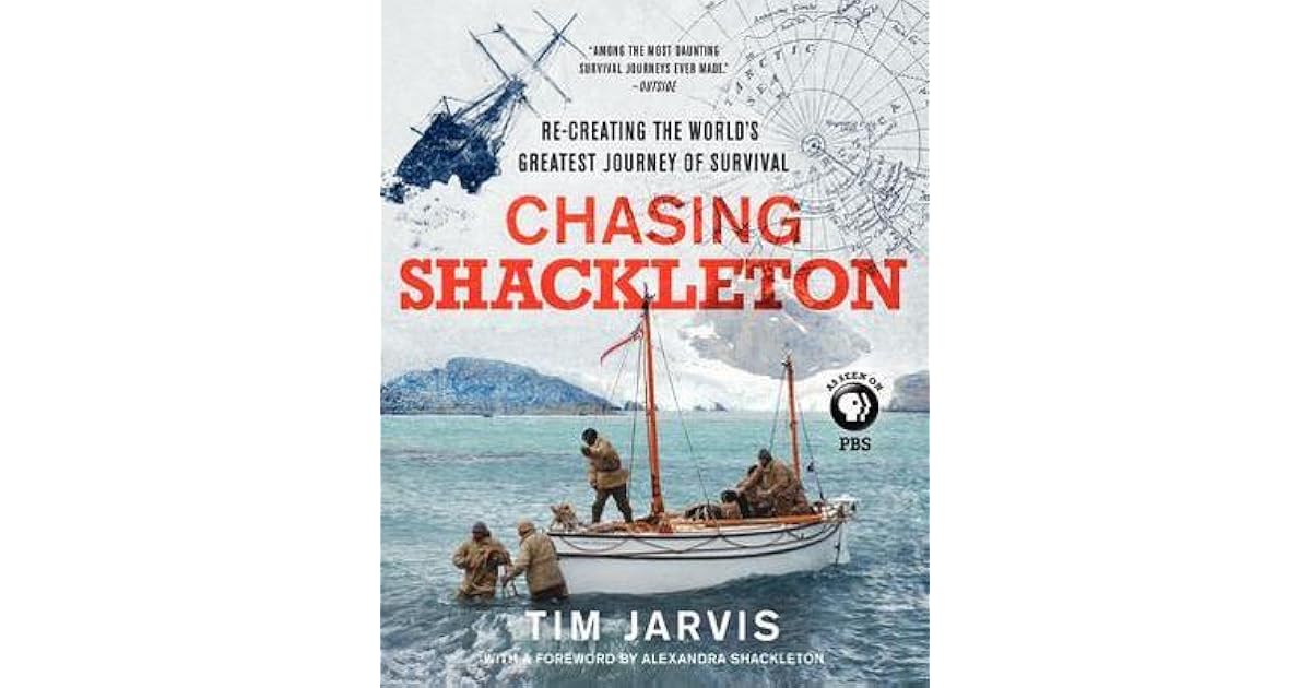Chasing Shackleton recreating the world's greatest journey of