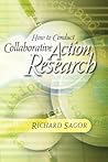 How to Conduct Collaborative Action Research