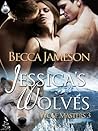 Jessica's Wolves by Becca Jameson Jessica's Wolves by Becca Jameson