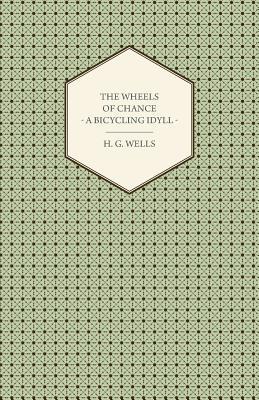 The Wheels of Chance - A Bicycling Idyll
