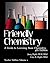 Friendly Chemistry - Teacher Edition Volume 1: A Guide to Learning Basic Chemistry