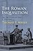 The Roman Inquisition on the Stage of Italy, c. 1590-1640 (Haney Foundation Series)