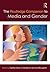 The Routledge Companion to Media & Gender (Routledge Media and Cultural Studies Companions)