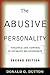 The Abusive Personality: Violence and Control in Intimate Relationships