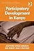 Participatory Development in Kenya by Dr Robert Craig Strathdee
