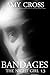 Bandages (The Night Girl: Series 1, #3)
