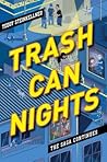 Trash Can Nights: The Saga Continues (Trash Can Days)