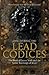 Discovering the Lead Codices by David Elkington