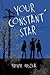 Your Constant Star