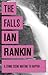 The Falls (Inspector Rebus, #12)