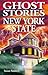 Ghost Stories of New York State