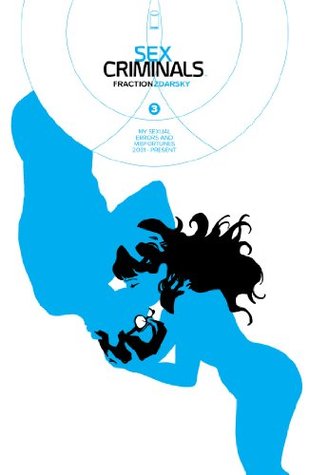 Sex Criminals #3: My Sexual Errors and Misfortunes 2001-Present (Kindle Edition)