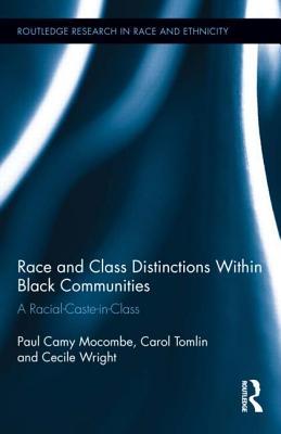 Race and Class Distinctions Within Black Communities (Routledge Research in Race and Ethnicity)