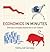 Economics in Minutes
