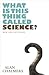 What Is This Thing Called Science? by Alan F. Chalmers
