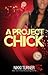 A Project Chick by Nikki Turner A Project Chick by Nikki Turner