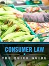 Consumer Law: The Quick Guide