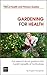 Gardening For Health: The N...