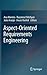 Aspect-Oriented Requirements Engineering