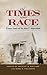 Of Times and Race: Essays I...