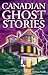 Canadian Ghost Stories