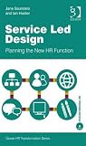 Service Led Design: Planning the New HR Function