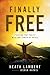 Finally Free: Fighting for ...
