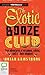 The Exotic Booze Club