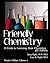 Friendly Chemistry Teacher Edition Volume 2: A Guide to Learning Basic Chemistry