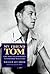 My Friend Tom by William Jay Smith