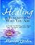 Healing is Remembering Who You Are by Marilyn Gordon