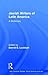 Jewish Writers of Latin America: A Dictionary (Latin American Studies)