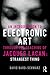 An Introduction to Electronic Art Through the Teaching of Jacques Lacan: Strangest Thing: Strangest Thing