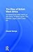 The Rise of British West Africa: Comprising the Early History of the Colony of Sierra Leone the Gambia, Lagos, Gold Coast, etc. (Cass Library of African Studies: General Studies)