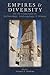 Empires and Diversity: On the Crossroads of Archaeology, Anthropology, and History (Ideas, Debates, and Perspectives (7))