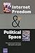 Internet Freedom and Politi...