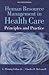 Human Resource Management in Health Care: .