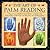 The Art of Palm Reading: A Practical Guide to Character Analysis and Divination Through the Ancient Art of Palmistry