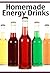 Homemade Energy Drinks by Jacob Palmar Homemade Energy Drinks by Jacob Palmar