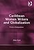 Caribbean Women Writers and Globalization: Fictions of Independence
