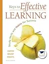 Keys to Effective Learning: Study Skills and Habits for Success (6th Edition) Keys to Effective Learning: Study Skills and Habits for Success (6th Edition)