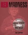 Red Madness: How a Medical Mystery Changed What We Eat