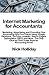 Internet Marketing for Accountants by Nick Holliday