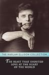 The Beast That Shouted Love at the Heart of the World by Harlan Ellison