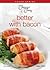 Better With Bacon (Focus)