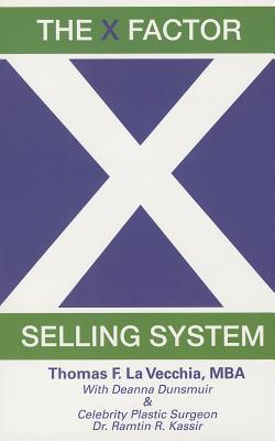 The X Factor Selling System: The Sales Expert's Guide to Selling (Paperback)