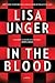 In the Blood by Lisa Unger