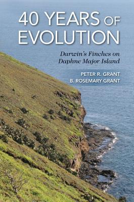40 Years of Evolution: Darwin's Finches on Daphne Major Island (Hardcover)