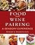 Food and Wine Pairing by Robert J. Harrington Food and Wine Pairing by Robert J. Harrington