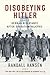 Disobeying Hitler: German R...
